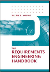 The Requirements Engineering Handbook by Ralph R. Young
